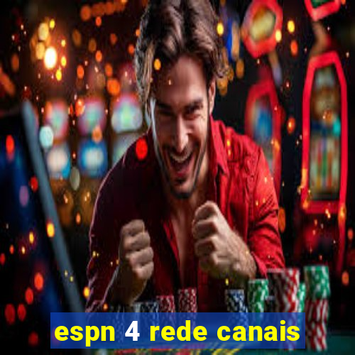 espn 4 rede canais